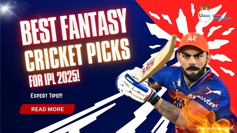 Best Fantasy Cricket Picks for IPL 2025 – Expert Tips