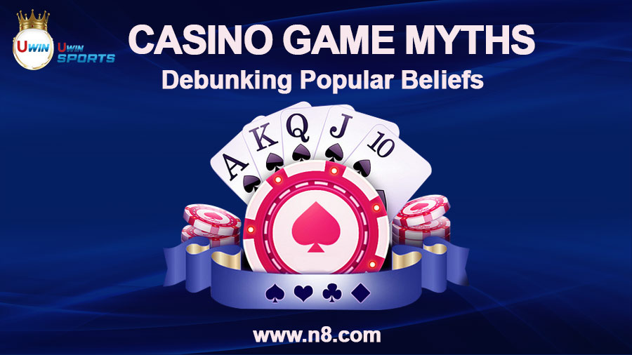 Casino Game Myths | Debunking Popular Beliefs