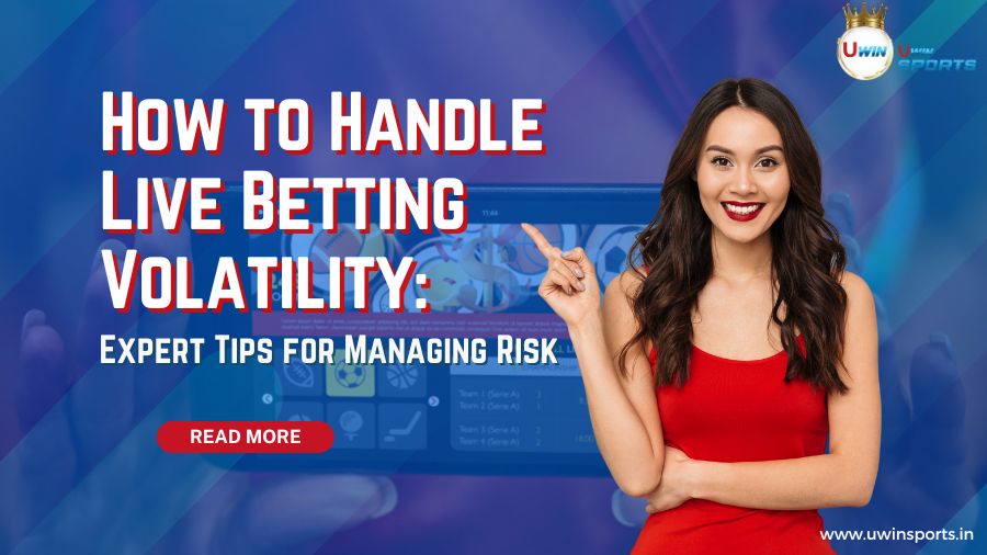 How to Handle Live Betting Volatility: Expert Tips for Managing Risk