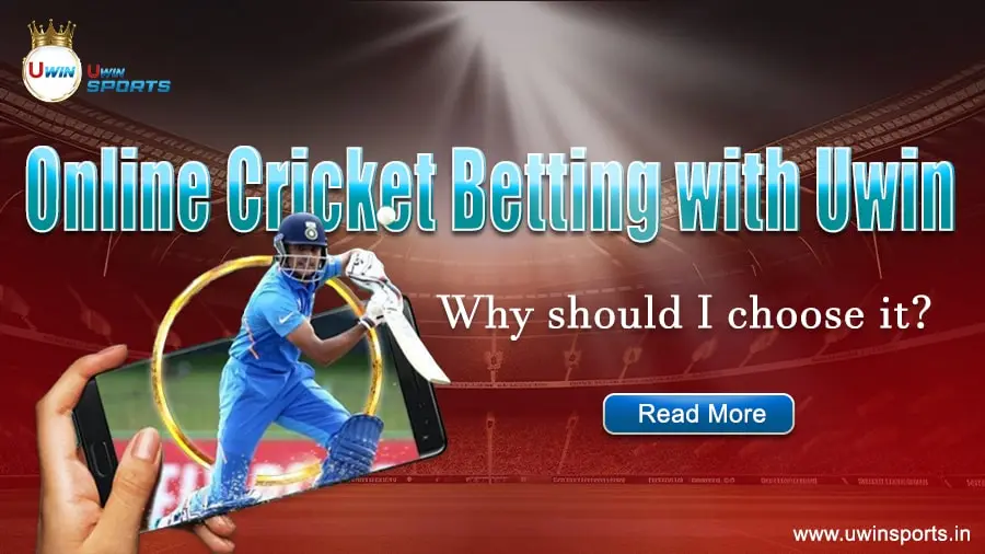 Online Cricket Betting with Uwin: Why should I choose it?